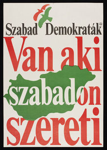 <cite>Szabad Demokraták: Van aki szabandon szereti</cite> (Free Democrats: Some like it free)