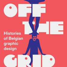 <cite>Off the Grid: Histories of Belgian graphic design</cite>