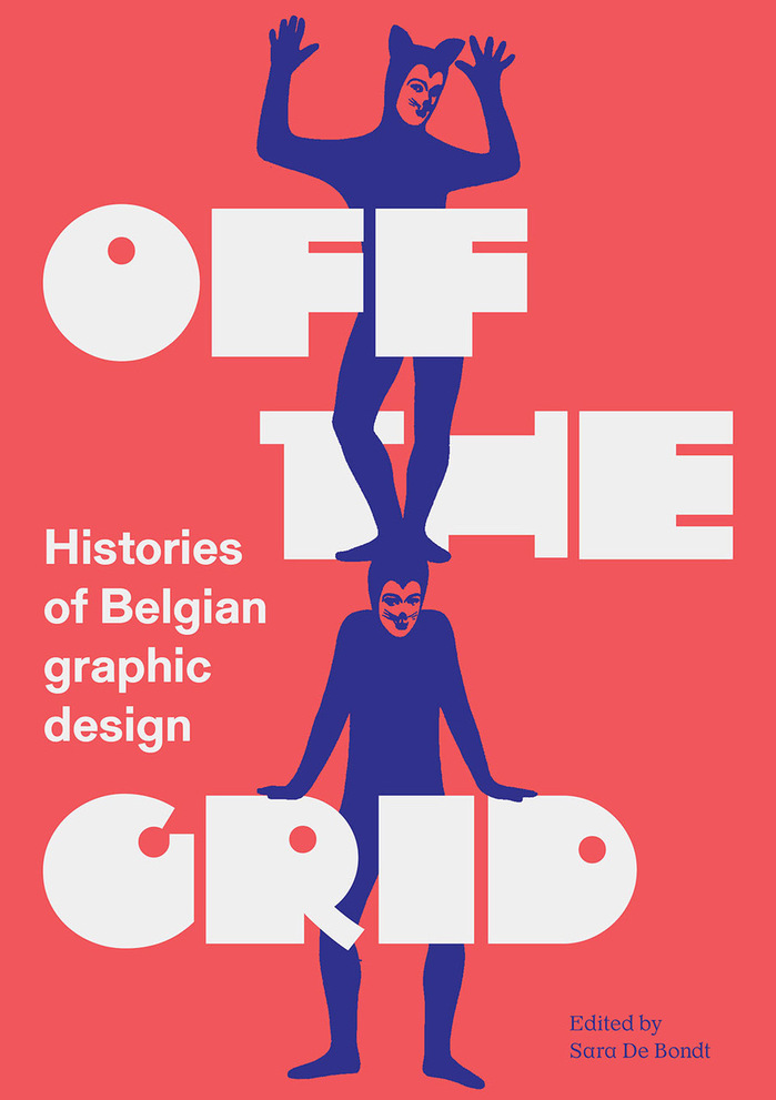 Off the Grid: Histories of Belgian graphic design 1