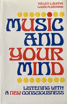 <cite>Music and Your Mind</cite> by Helen L. Bonny and Louis M. Savary