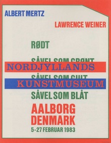 Albert Mertz, Lawrence Weiner at Nordjyllands Kunstmuseum exhibition poster