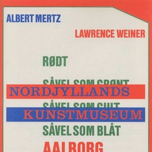 Albert Mertz, Lawrence Weiner at Nordjyllands Kunstmuseum exhibition poster