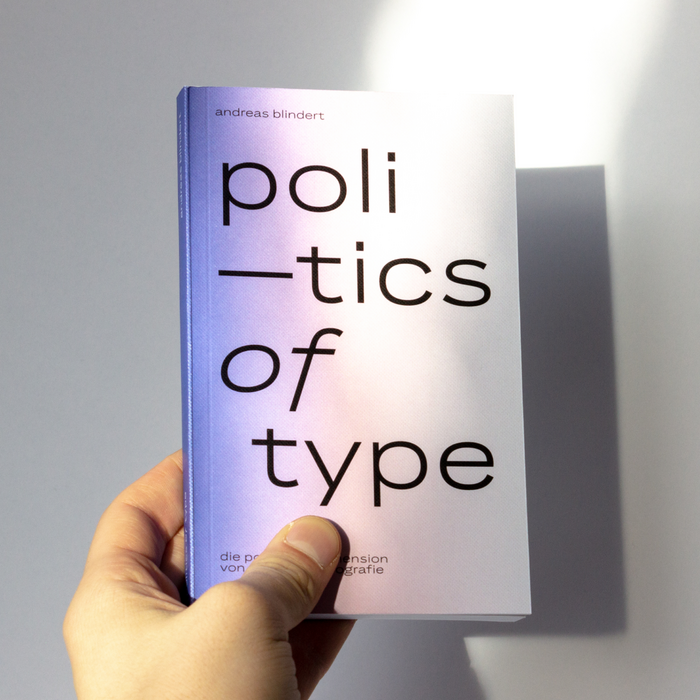 Politics of Type by Andreas Blindert 1