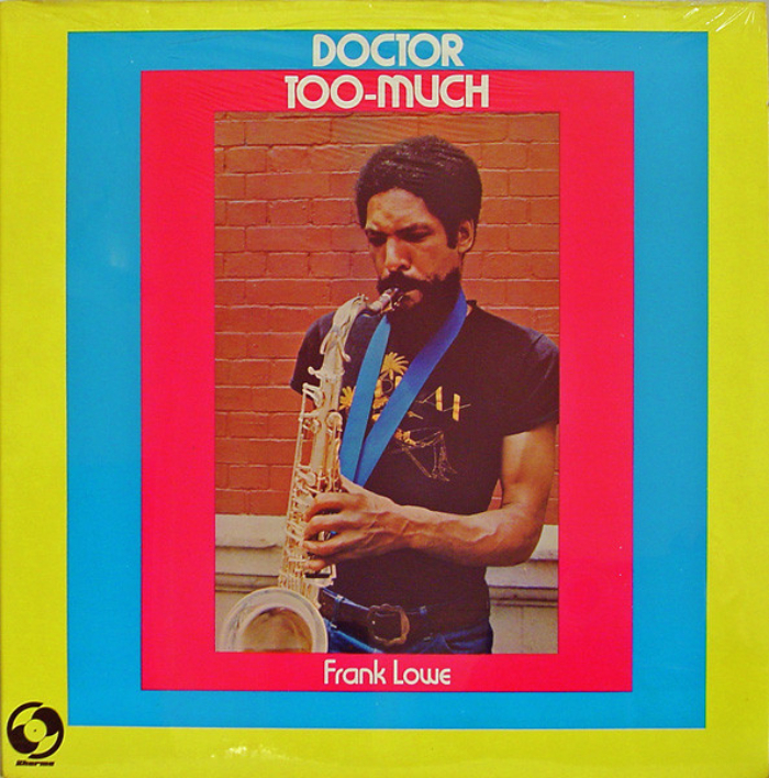 Frank Lowe – Doctor Too-Much album art 1