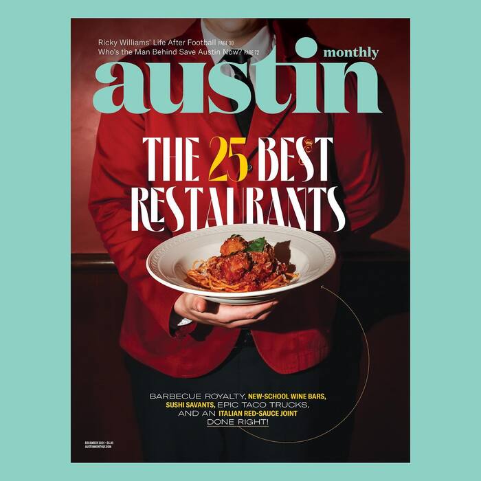 Austin Monthly, “The 25 Best Restaurants”, Dec 2021 1