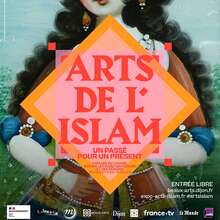 <cite>Arts de l’Islam un passé pour un présent</cite> exhibition