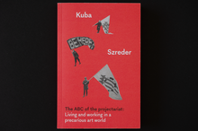 <cite>The ABC of the projectariat: Living and working in a precarious art world</cite> by Kuba Szreder