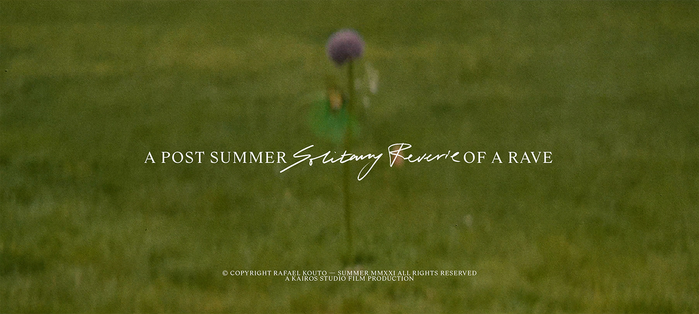 A Post Summer Solitary Reverie of a Rave video by Rafael Kouto 2