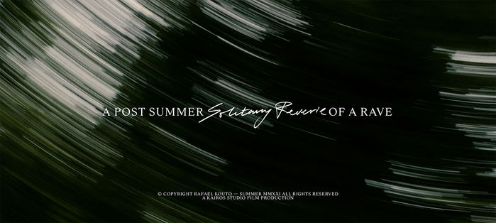 A Post Summer Solitary Reverie of a Rave video by Rafael Kouto 6