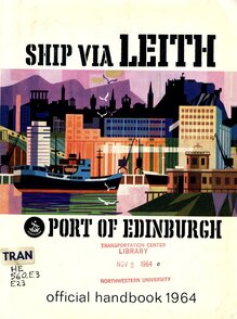 <cite>Ship via Leith</cite> – Port of Edinburgh official handbook 1964