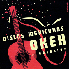 “Discos Mexicanos” ad by OKeh and <span>Vocalion</span>