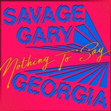 Savage Gary &amp; Georgia – “I have nothing to say” artwork