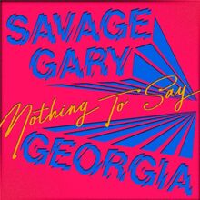 Savage Gary &amp; Georgia – “I have nothing to say” artwork