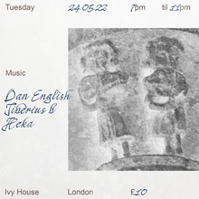 Dan English, Tiberius b, Heka at Ivy House flyer