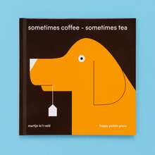 <cite>Sometimes Coffee – Sometimes Tea</cite> by <span>Martijn in ’t Veld</span>