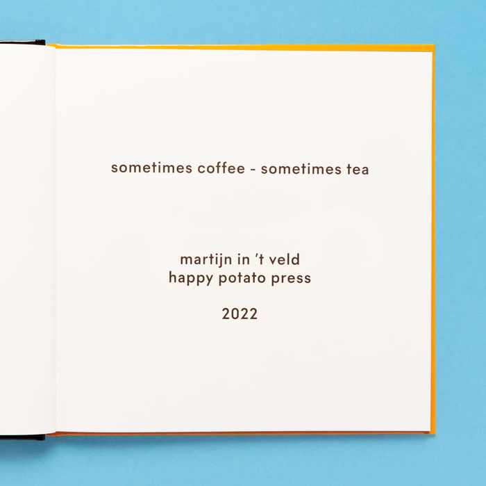 Sometimes Coffee – Sometimes Tea by Martijn in ’t Veld 6