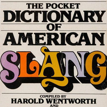 <span><cite>The Pocket Dictionary of American Slang</cite> by <span>Harold Wentworth and <span><span>Stuart Berg </span></span>Flexner (eds.)</span></span>