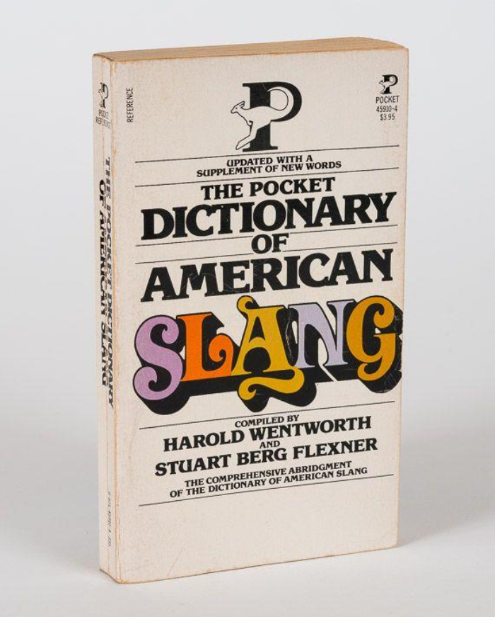 The Pocket Dictionary of American Slang by Harold Wentworth and Stuart Berg Flexner (eds.) 1