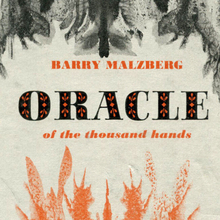 <cite>Oracle of the Thousand Hands</cite> by Barry N. Malzberg