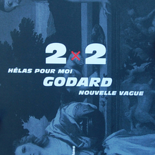 <cite>2×2: Hélas pour moi / Nouvelle Vague. Godard</cite> by Jacques Aumont