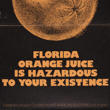 “Florida Orange Juice is Hazardous to Your Existence” poster