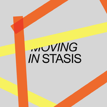 <cite>Moving in Stasis </cite>exhibition website
