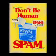 “Don’t Be Human Spam” poster