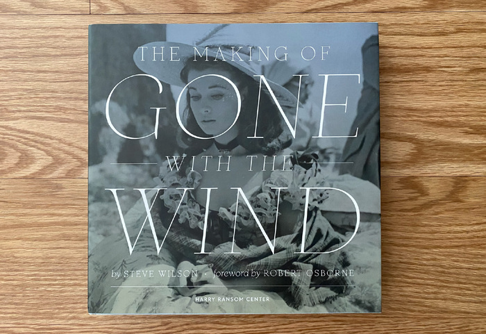 The Making of Gone with the Wind by Steve Wilson 4