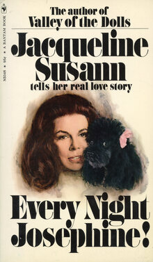 <cite>Every Night Josephine!</cite> by Jacqueline Susann (Bantam)