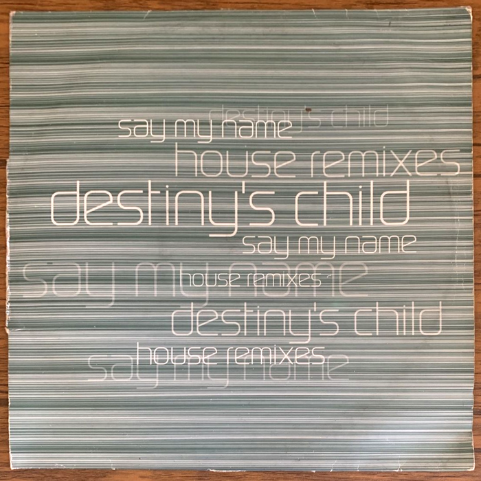 “Say My Name” House Remixes 12″ promo, 2000