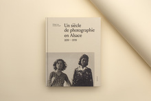 <cite>Un siècle de photographie en Alsace, 1839–1939 </cite>by Philippe Lutz and Christian Kempf