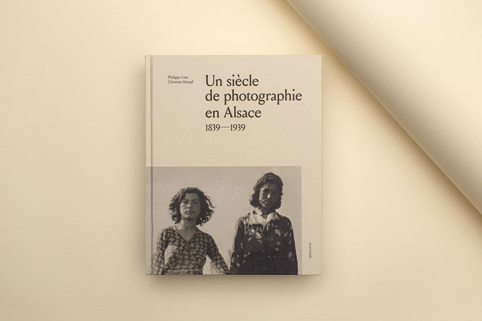 Un siècle de photographie en Alsace, 1839–1939 by Philippe Lutz and Christian Kempf 2