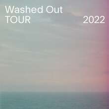 Washed Out Tour 2022