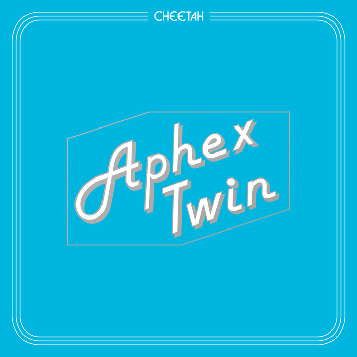 Aphex Twin – Cheetah EP 3