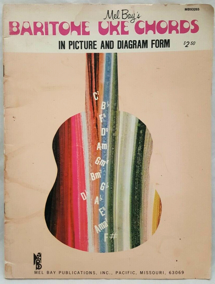 Mel Bay’s Baritone Uke Chords In Picture And Diagram Form, first published in 1961