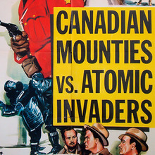 <cite>Canadian Mounties vs. Atomic Invaders</cite> movie serial poster