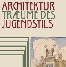 <cite>Architekturträume des Jugendstils</cite> at Kunstbibliothek