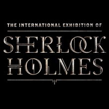 The International Exhibition of Sherlock Holmes