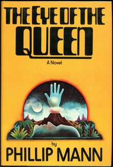 <cite>The Eye of the Queen</cite> by <span>Phillip</span> <span>Mann </span>(<span>Arbor House)</span>