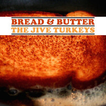 The Jive Turkeys – <cite>Bread &amp; Butter</cite> album art