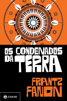 <cite>Os Condenados da Terra</cite> and <cite>Por Uma Revolução Africana</cite> by Frantz Fanon