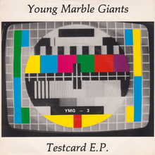 Young Marble Giants – <cite>Testcard E.P.</cite> cover