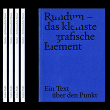 <cite>Rundum – das kleinste grafische Element. Ein Text über den Punkt </cite>by Kathrin Wedler