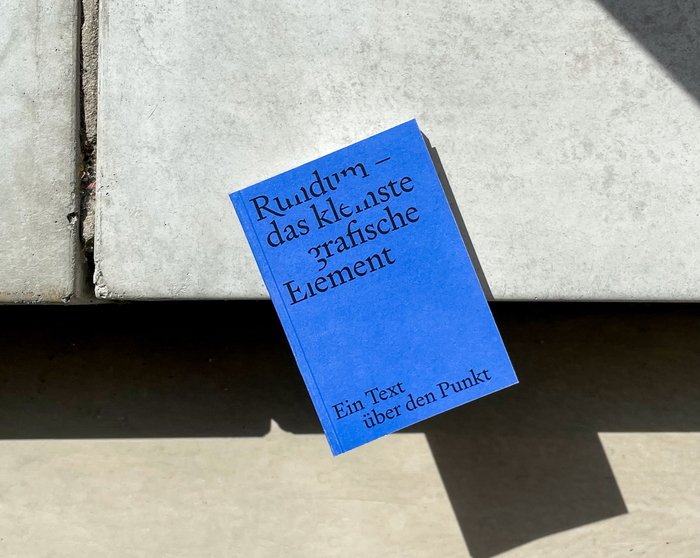 Rundum – das kleinste grafische Element. Ein Text über den Punkt by Kathrin Wedler 8
