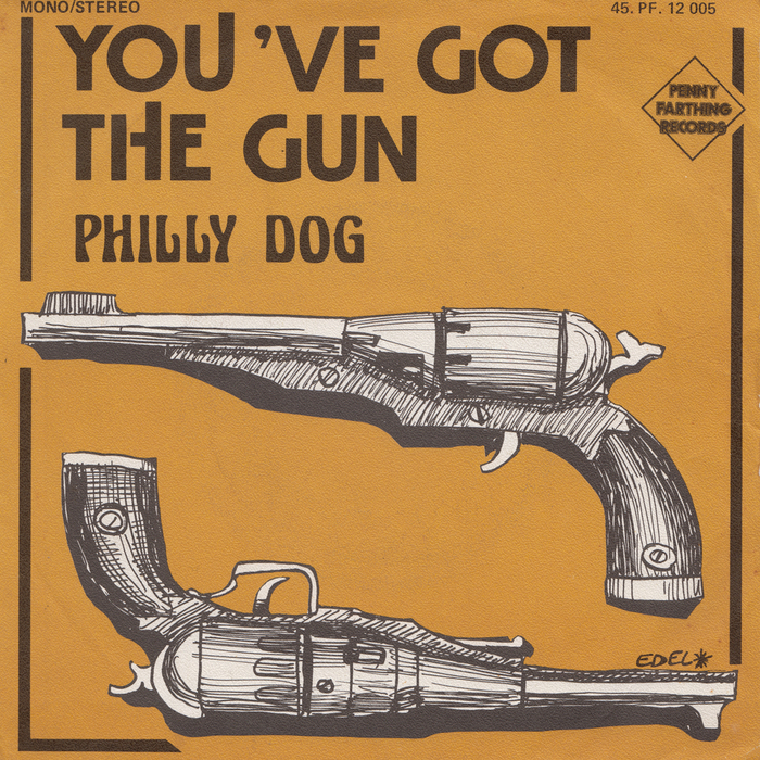 Philly Dog ‎– “You’ve Got The Gun” single cover 2