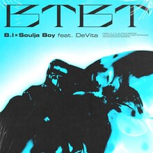 B.I × Soulja Boy feat. DeVita – “BTBT” single cover
