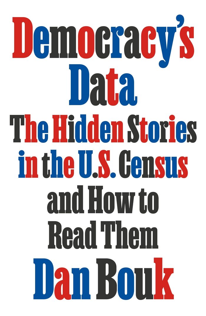 Democracy’s Data by Dan Bouk 2