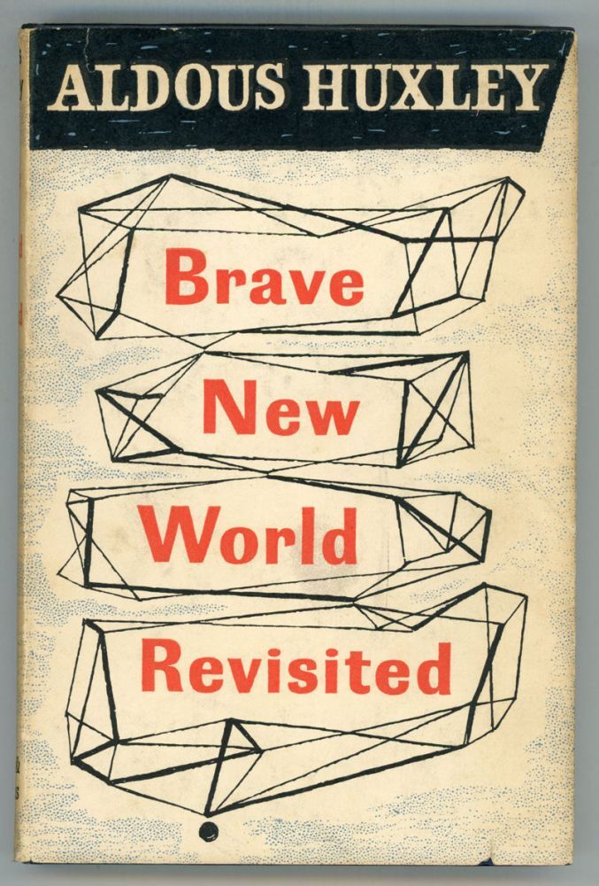 Brave New World Revisited by Aldous Huxley (Chatto &amp; Windus, 1959) 1