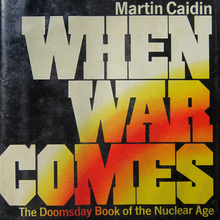 <cite>When War Comes</cite> by Martin Caidin