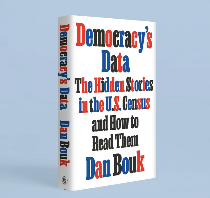 Democracy’s Data by Dan Bouk 1